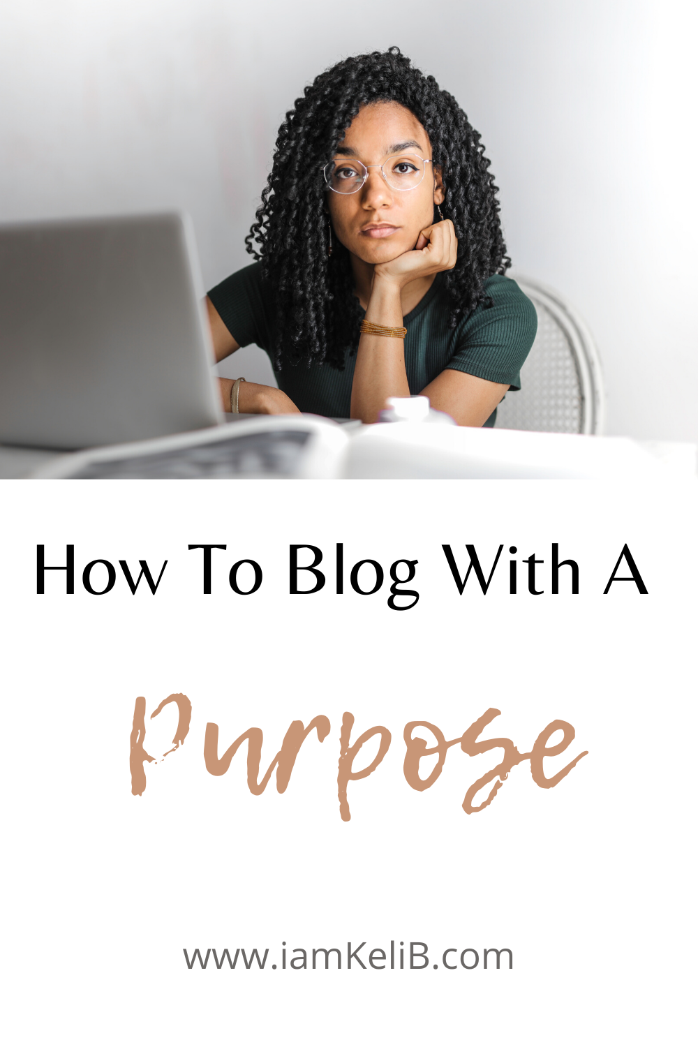 How To Blog With A Purpose