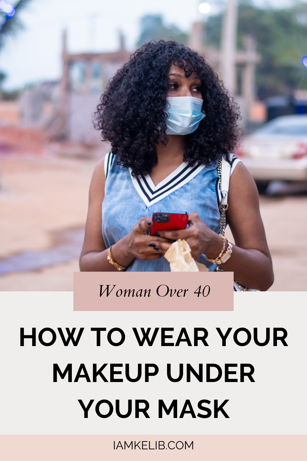 How To Wear Your Makeup Under Your Mask